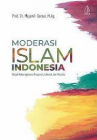 Moderasi Islam Indonesia: Wajah Keberagaman Progresif, Inklusif, dan Pluralis