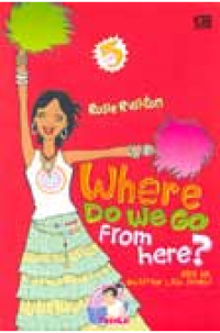 Where Do We Go From Here?: Abis ini, Ngapain Lagi Dong?