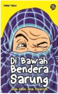 Di Bawah Bendera Sarung: Kisah Anak Pesantren