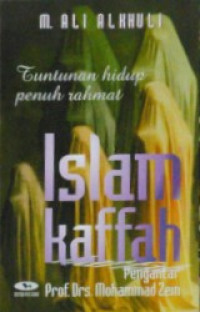 Islam Kaffah: Tuntunan Hidup Penuh Rahmat