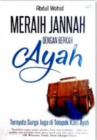Meraih Jannah dengan Berkah Ayah