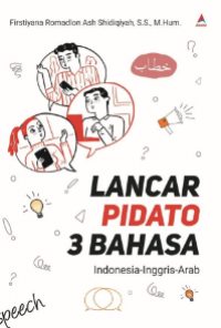 Lancar Pidato 3 Bahasa: Indonesia-Inggris-Arab