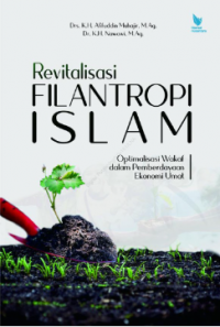 Revitalisasi Filantropi Islam: Optimalisisasi Wakaf dalam Pemberdayaan Ekonomi Umat