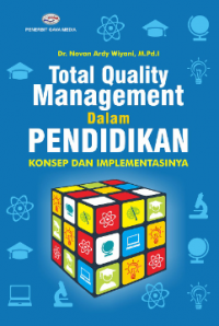 Total Quality Management dalam Pendidikan Konsep dan Implementasinya