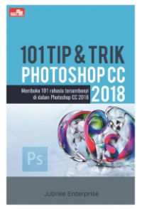 101 Tip & Trik Photoshop CC 2018