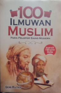 100 Ilmuwan Muslim: Para Pelopor Sains Modern