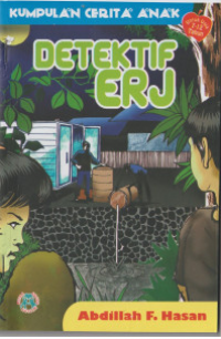 Kumpulan Cerita Anak Islam: Detektif ERJ