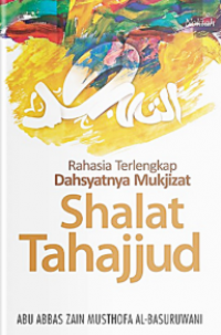 Rahasia Terlengkap Dahsyatnya Mukjizat Shalat Tahajjud