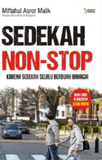 Sedekah Non-Stop: Karena Sedekah Selalu Berbuah Bahagia