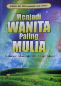 Menjadi Wanita Paling Mulia