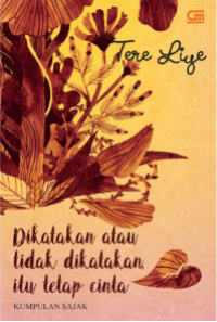 Dikatakan atau Tidak Dikatakan Itu Tetap Cinta (Kumpulan Sajak)