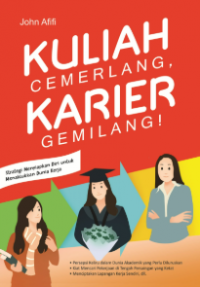 Kuliah Cemerlang, Karier Gemilang!