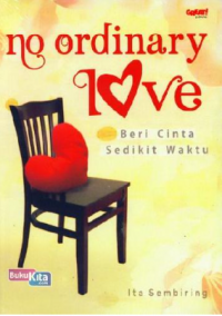 No Ordinary Love : Beri Cinta Sedikit Waktu
