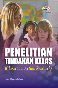 Penelitian Tindakan Kelas (Classroom Action Research)