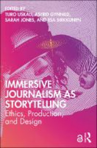 Immersive journalism as storytelling :ethics, production and design