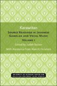 Karawitan :source readings in Javanese gamelan and vocal music, volume 1