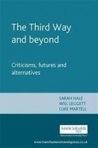 Third Way and beyond:criticisms, futures and alternatives