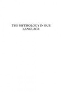 The mythology in our language