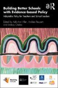 Building better schools with evidence-based policy:adaptable policy for teachers and school leaders