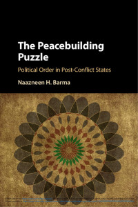 The peacebuilding puzzle :political order in post-conflict states