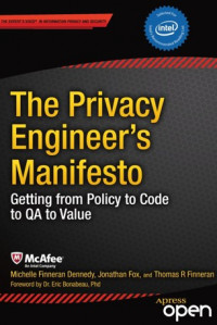 The privacy engineer's manifesto :getting from policy to code to QA to value
