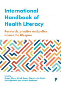International handbook of health literacy :research, practice and policy across the lifespan