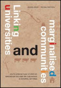 Linking universities and marginalised communities:South African case studies of innovation focused on livelihoods in informal settings