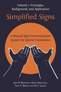 Simplified sign:a manual sign-communication system for special populations, volume 1
