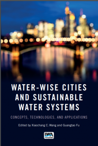 Water-wise cities and sustainable water systems:concepts, technologies and applications