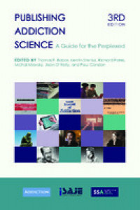 Publishing addiction science :a guide for the perplexed