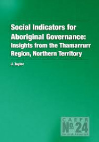 Social Indicators for Aboriginal Governance:Insights from the Thamarrurr Region, Northern Territory