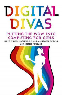 Digital divas :putting the wow into computing for girls