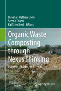 Organic waste composting through nexus thinking :practices, policies, and trends