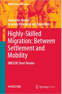Highly-skilled Migration:between settlement and mobility IMISCOE short