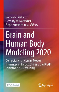 Brain and human body modeling 2020 :computational human models presented at EMBC 2019 and the BRAIN Initiative® 2019 meeting