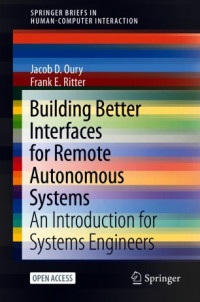 Building better interfaces for remote autonomous systems :an introduction for systems engineers