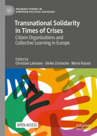 Transnational solidarity in times of crises :citizen organisations and collective learning in Europe