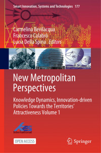 New metropolitan perspectives :knowledge dynamics, innovation-driven policies towards the territories attractiveness volume 1