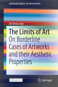 The limits of art :on borderline cases of artworks and their aesthetic properties