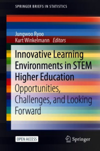 Innovative learning environments in STEM higher education :opportunities, challenges, and looking forward