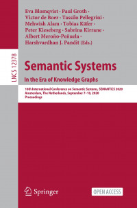Semantic Systems. in the era of knowledge graphs :16th International Conference on Semantic Systems, SEMANTiCS 2020, Amsterdam, The Netherlands, September 7–10, 2020, proceedings