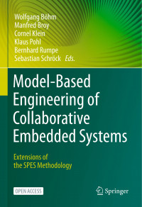 Model-based engineering of collaborative embedded systems :extensions of the SPES methodology
