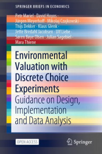 Environmental valuation with discrete choice experiments :guidance on design, implementation and data analysis