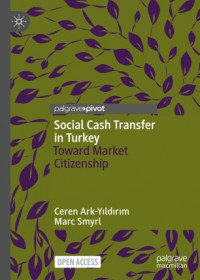Social cash transfer in Turkey :toward market citizenship