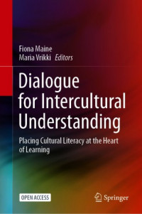 Dialogue for intercultural understanding :placing cultural literacy at the heart of learning