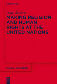 Making religion and human rights at the United Nations
