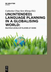 Un(intended) language planning in a globalising world :mutliple levels of players at work