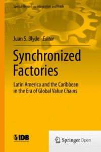 Synchronized factories :Latin America and the Caribbean in the era of global value chains