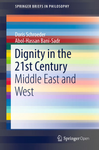 Dignity in the 21st century :Middle East and West