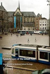 Soundscapes of the urban past:staged sound as mediated cultural heritage